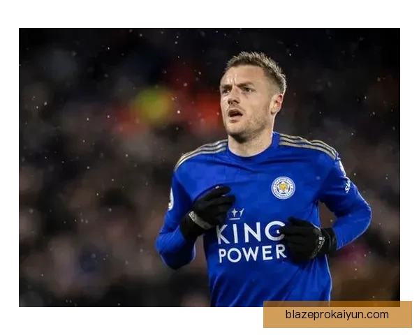 瓦尔迪本赛季状态回暖，持续为莱斯特城贡献关键进球